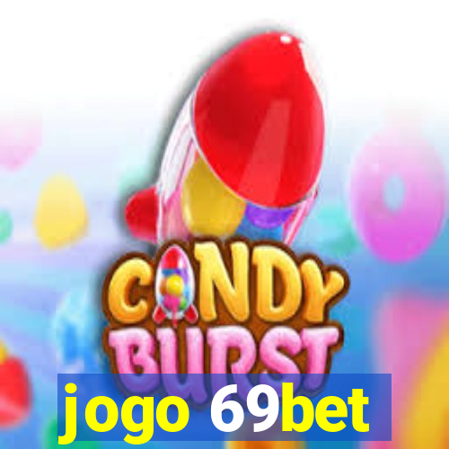 jogo 69bet